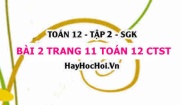 Bài 2 trang 11 Toán 12 tập 2 Chân trời sáng tạo